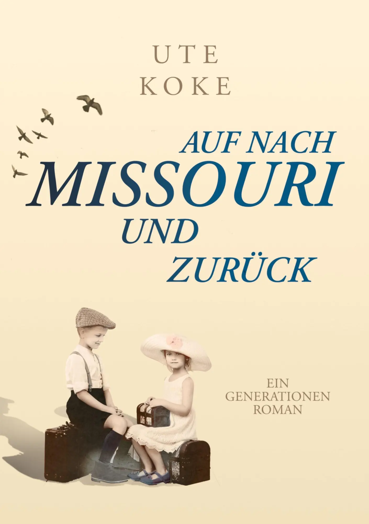 Cover: 9783758345500 | Auf nach Missouri und zurück | Ein Generationenroman | Ute Koke | Buch