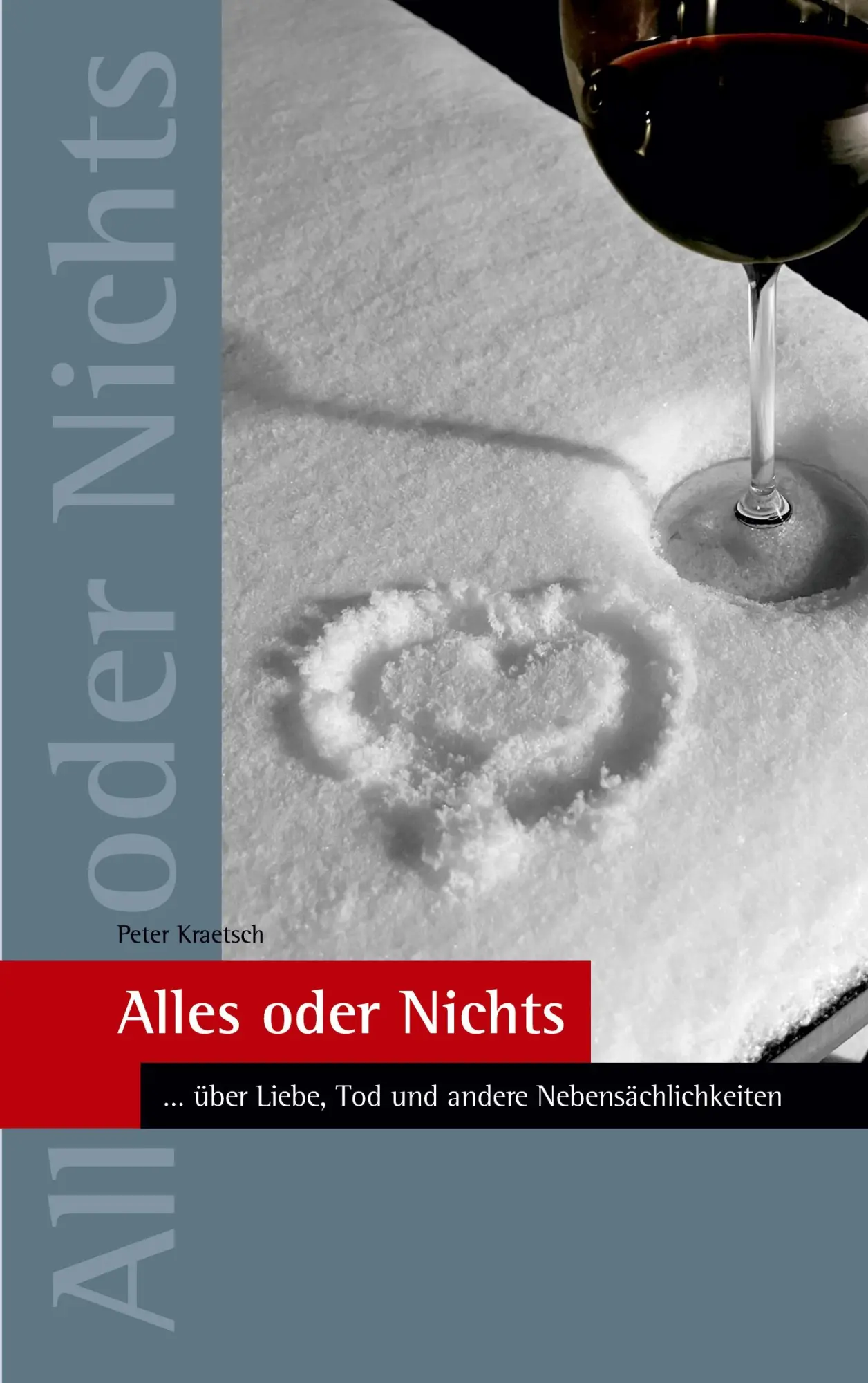 Cover: 9783819275500 | Alles oder Nichts | ... über Liebe, Tod und andere Nebensächlichkeiten