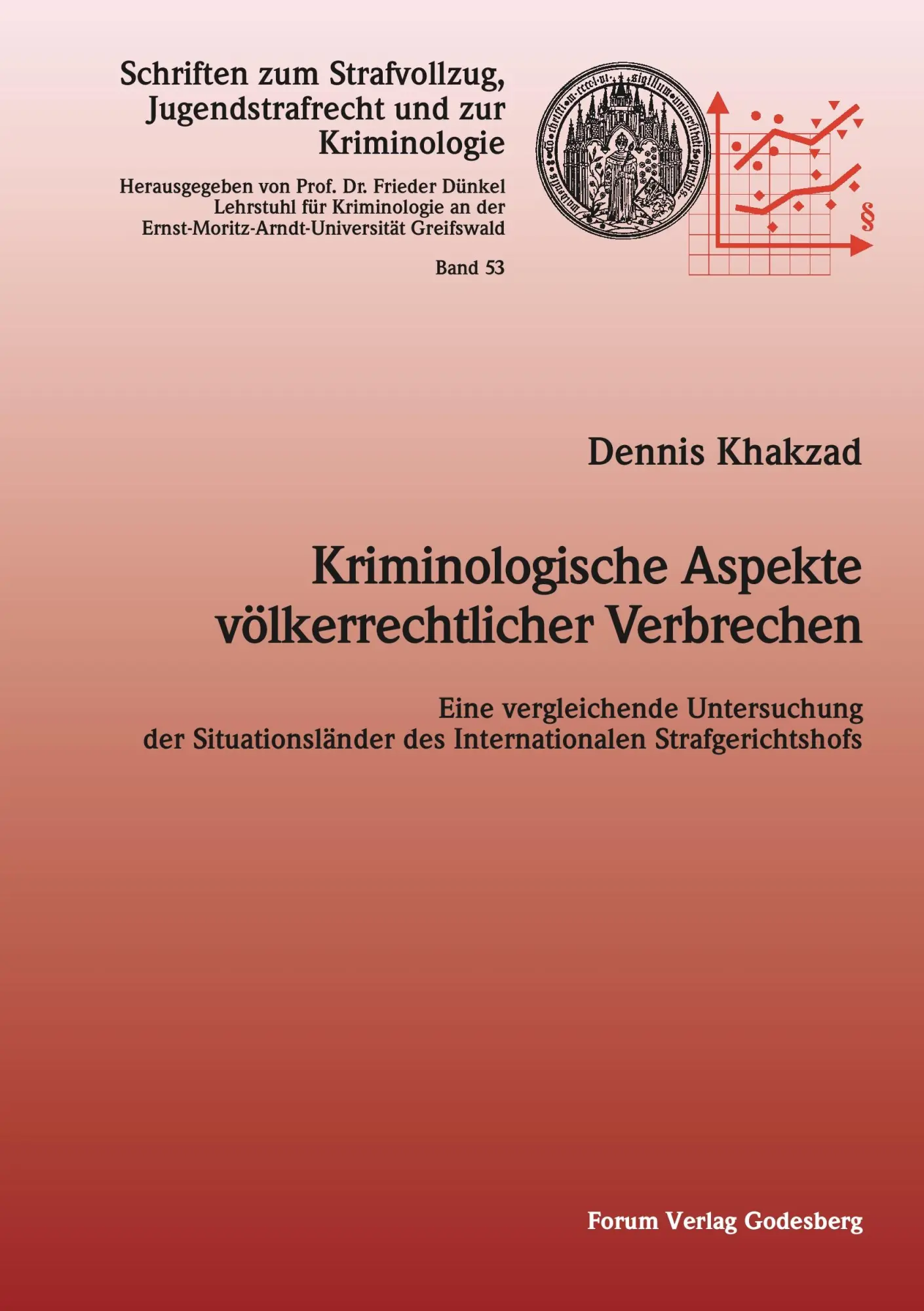 Cover: 9783942865500 | Kriminologische Aspekte völkerrechtlicher Verbrechen | Dennis Khakzad