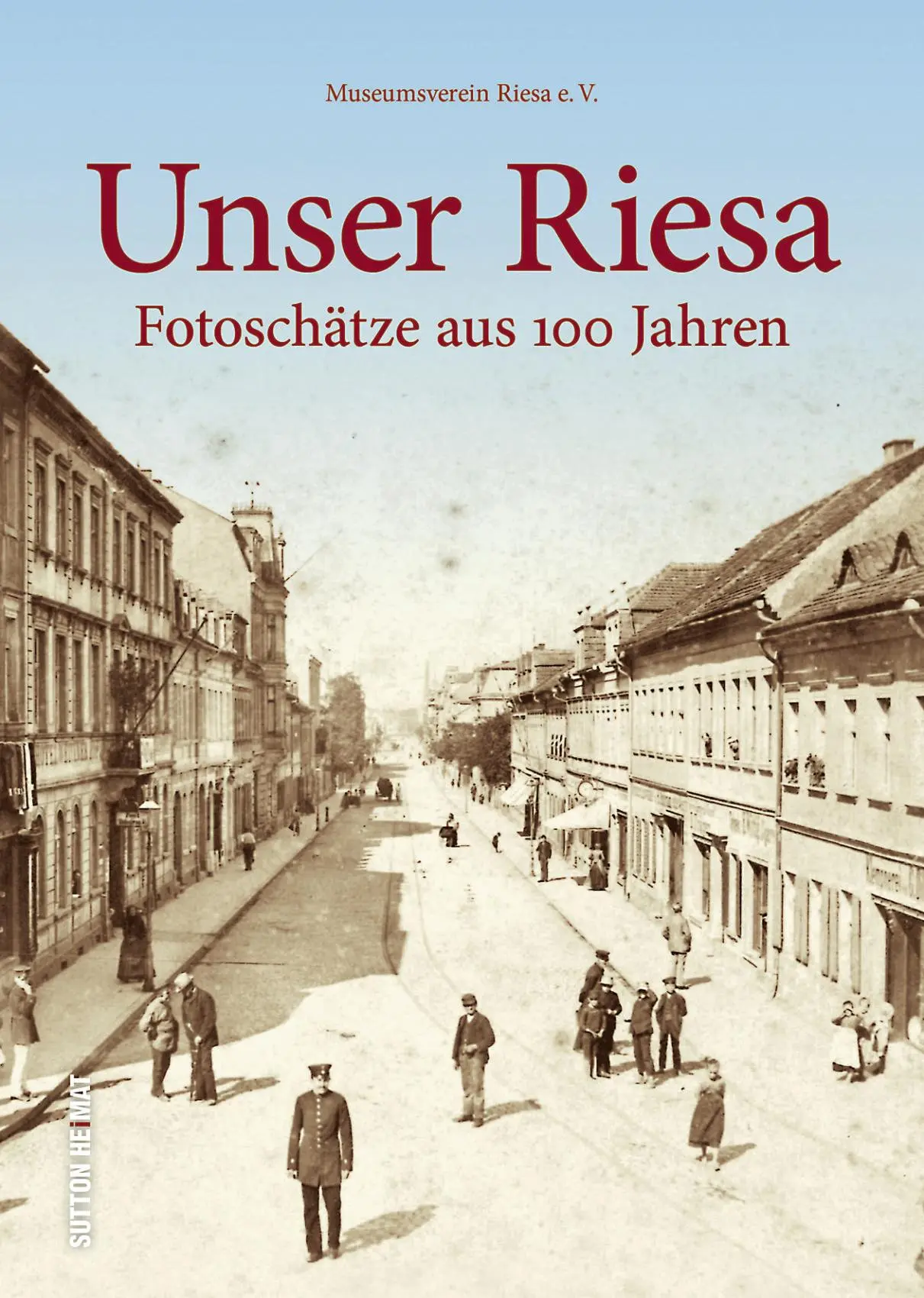 Cover: 9783963035500 | Unser Riesa | Fotoschätze aus 100 Jahren | v. | Taschenbuch | 128 S.