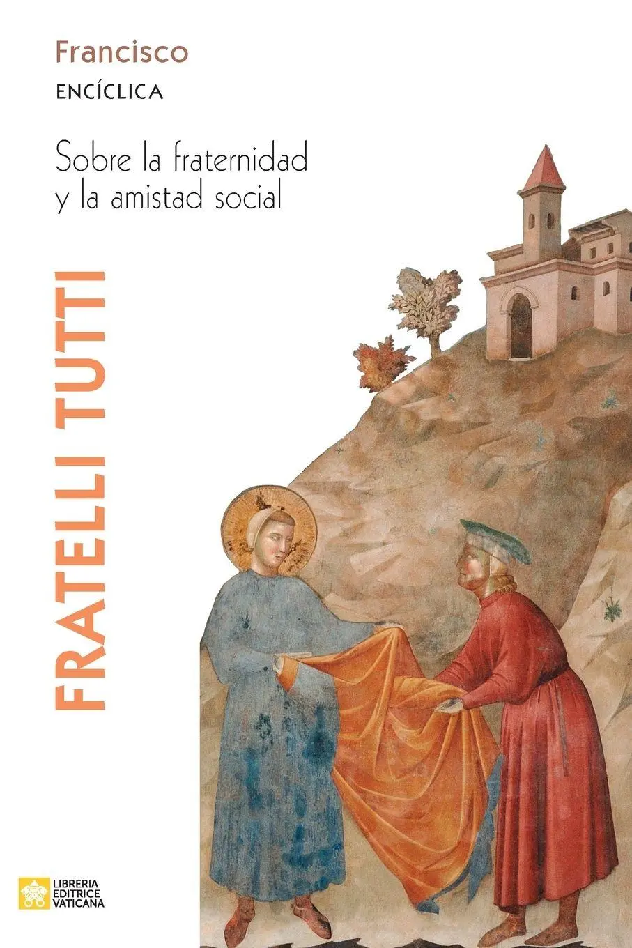 Cover: 9788826605500 | Fratelli tutti. Carta encíclica sobre la fraternidad y la amistad...