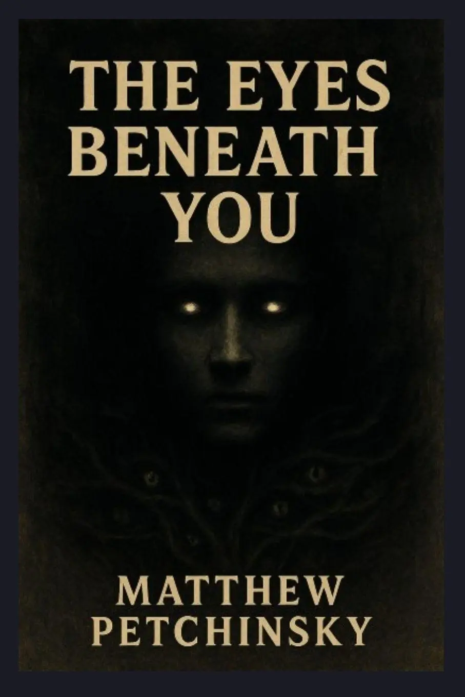 Cover: 9798349275500 | The Eyes Beneath You | Matthew Petchinsky | Taschenbuch | Englisch
