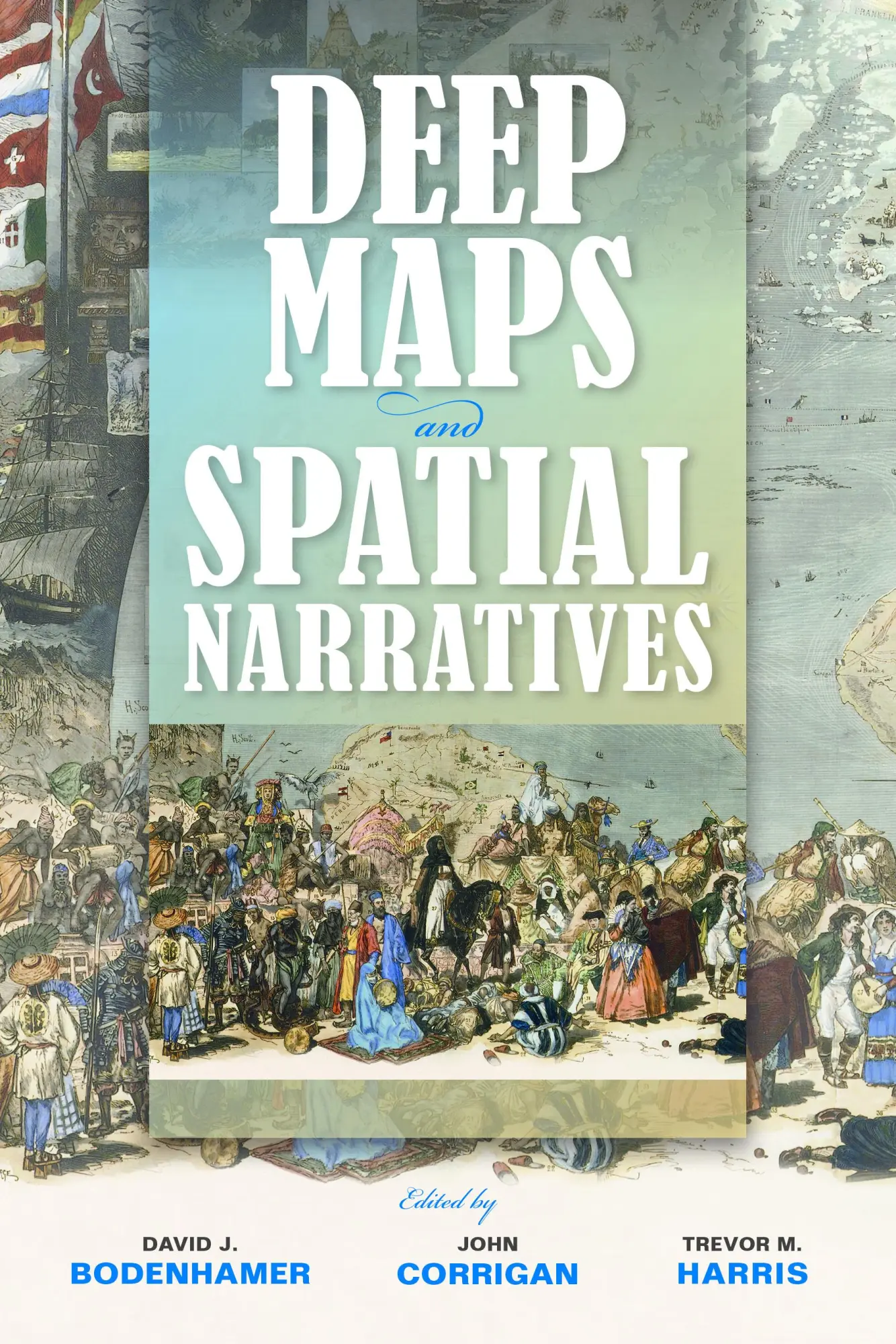Cover: 9780253015600 | Deep Maps and Spatial Narratives | David J Bodenhamer (u. a.) | Buch
