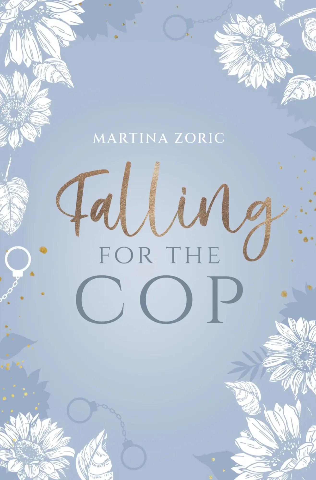 Cover: 9783695665600 | Falling for the Cop | Martina Zoric | Taschenbuch | Bakewell Reihe