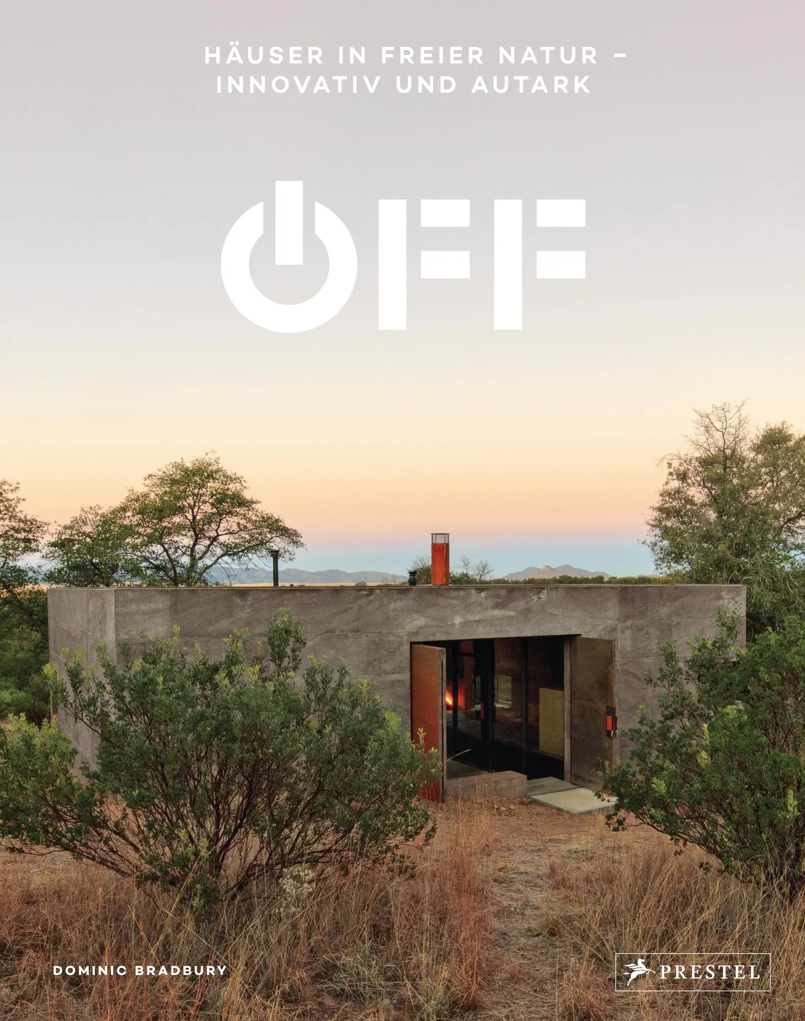 Cover: 9783791385600 | Off. Häuser in freier Natur - innovativ und autark | Dominic Bradbury
