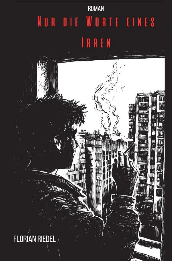 Cover: 9783819025600 | Nur die Worte eines Irren | Florian Riedel | Taschenbuch | 152 S.