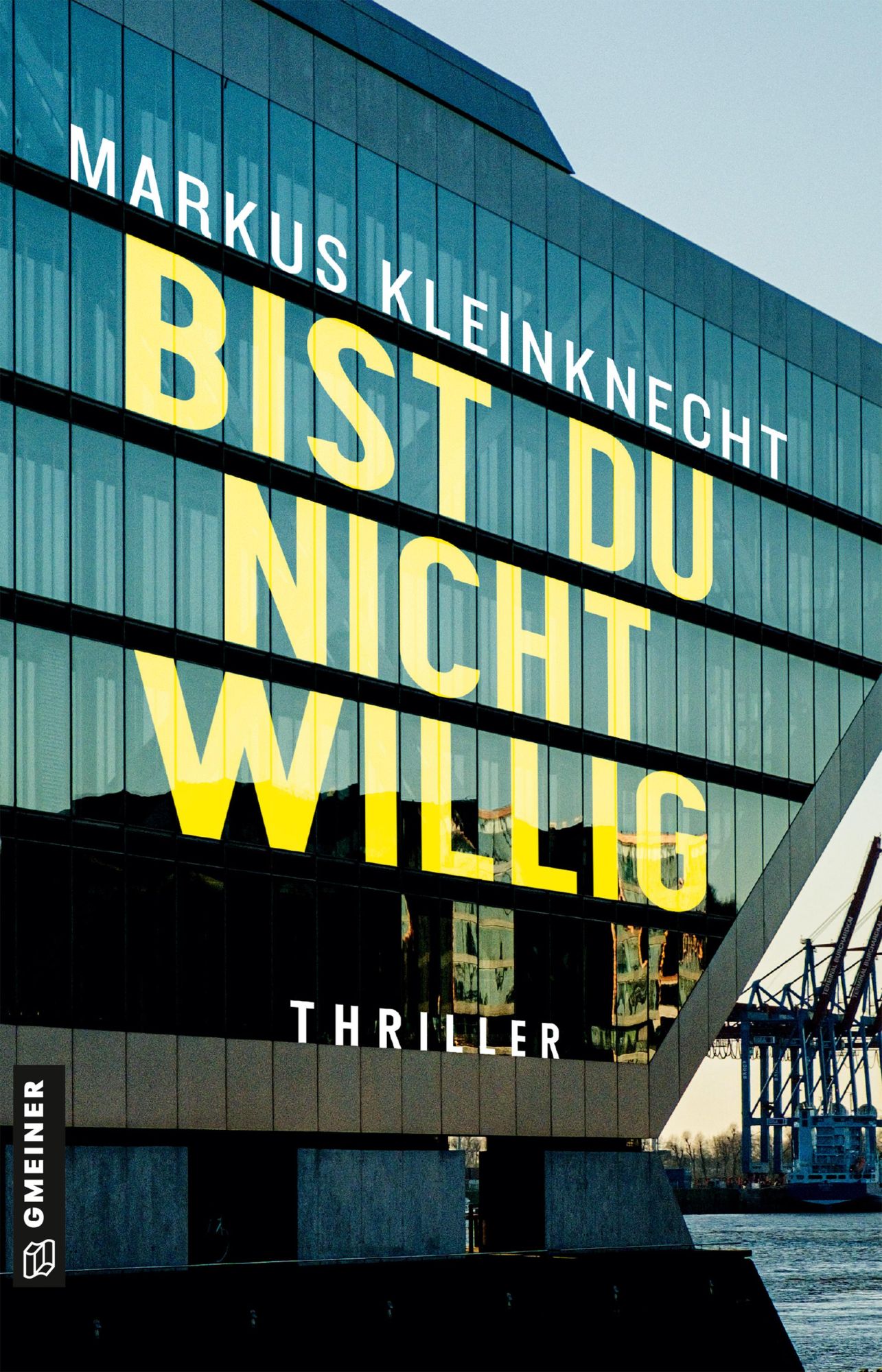 Cover: 9783839205600 | Bist du nicht willig | Thriller | Markus Kleinknecht | Taschenbuch