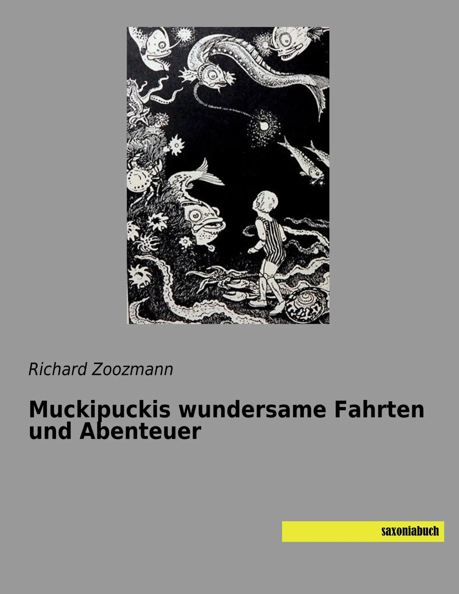 Cover: 9783957705600 | Muckipuckis wundersame Fahrten und Abenteuer | Richard Zoozmann | Buch