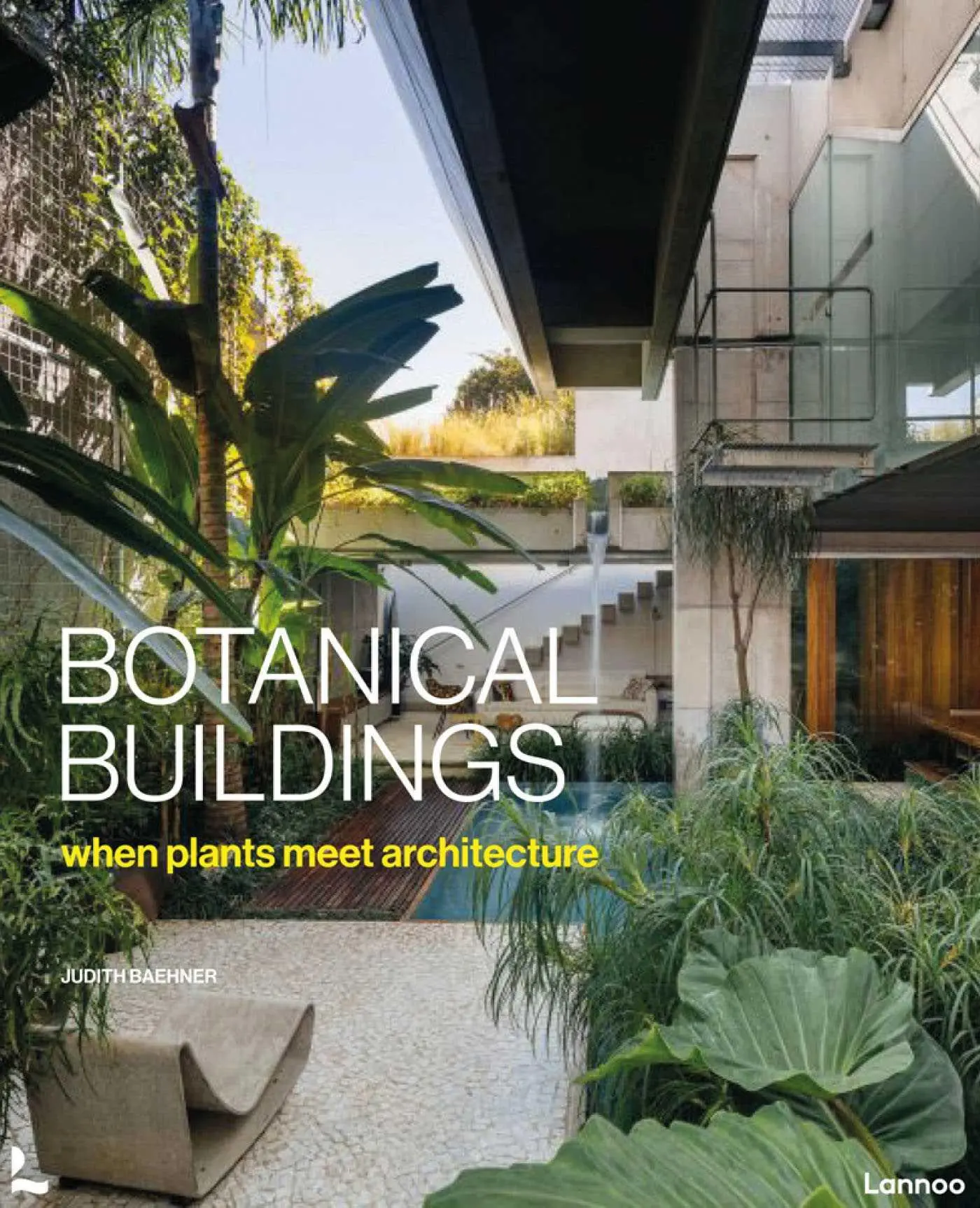 Cover: 9789401475600 | Botanical Buildings | When Plants Meet Architecture | Judith Baehner