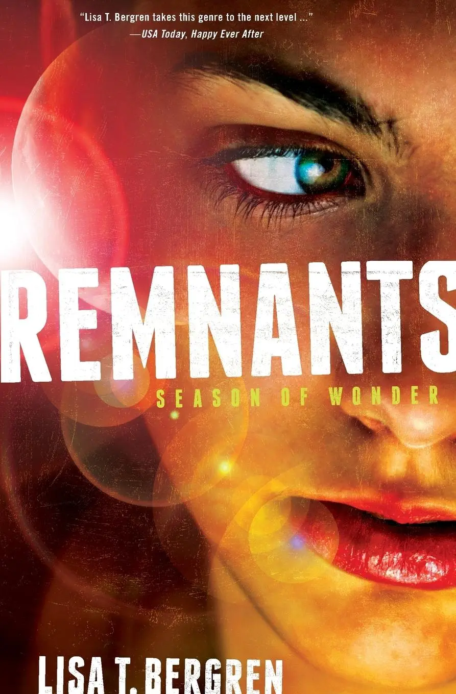 Cover: 9780310735700 | Remnants | Season of Wonder | Lisa Tawn Bergren | Taschenbuch | 2015