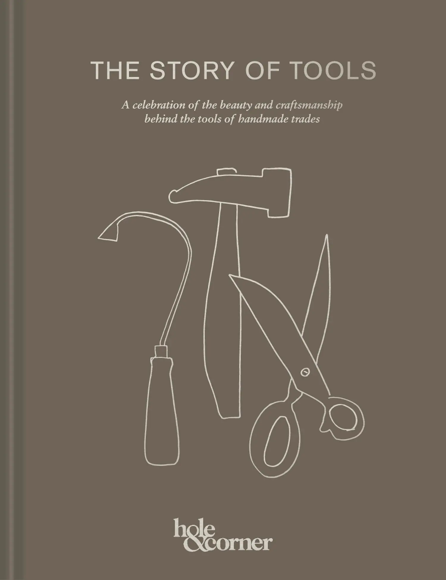 Cover: 9781911595700 | The Story of Tools | Corner | Buch | Gebunden | Englisch | 2019
