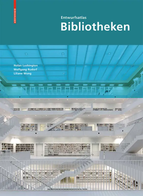 Cover: 9783034605700 | Entwurfsatlas Bibliotheken | Nolan Lushington | Taschenbuch | 264 S.