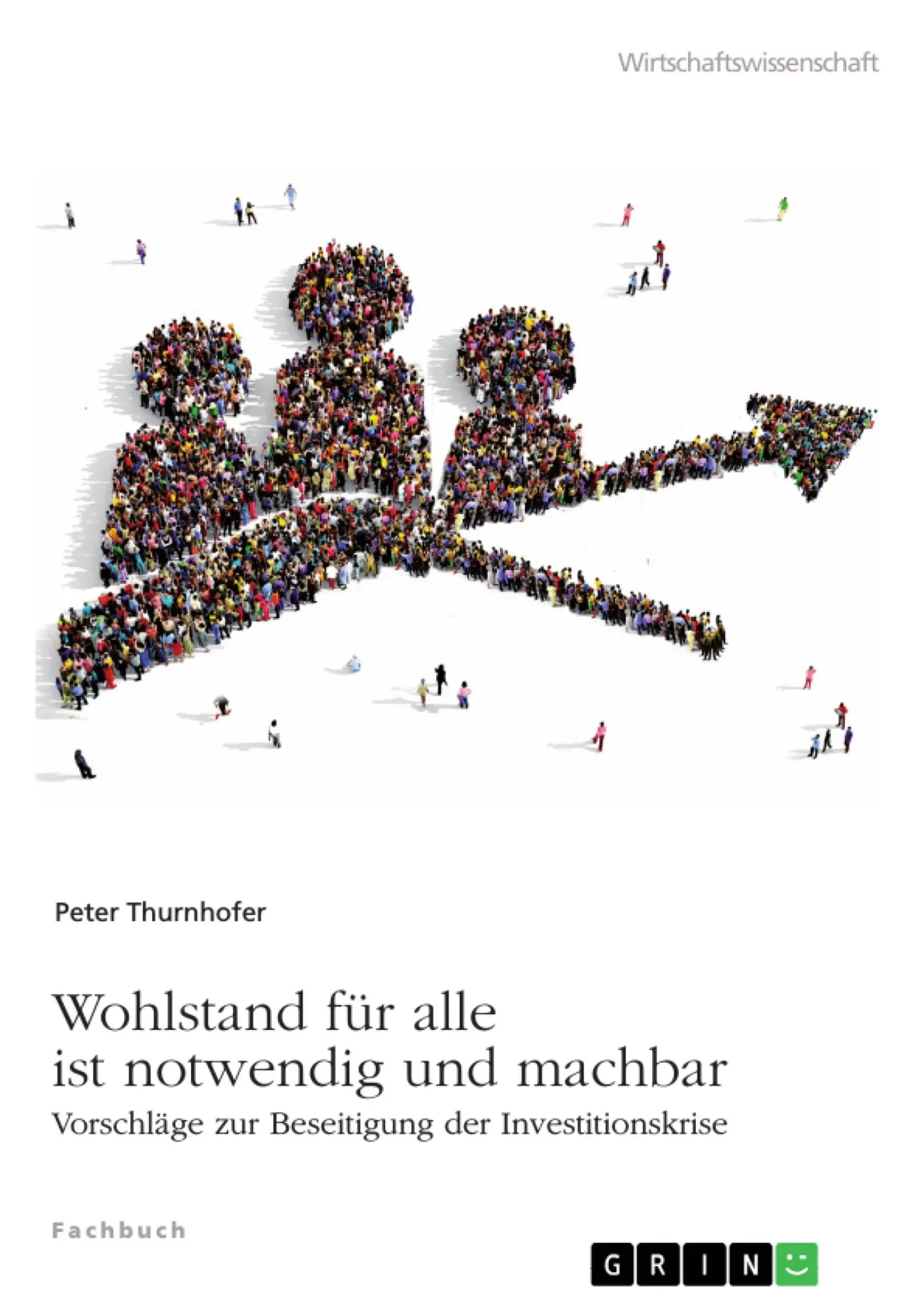 Cover: 9783346555700 | Wohlstand für alle ist notwendig und machbar | Peter Thurnhofer | Buch