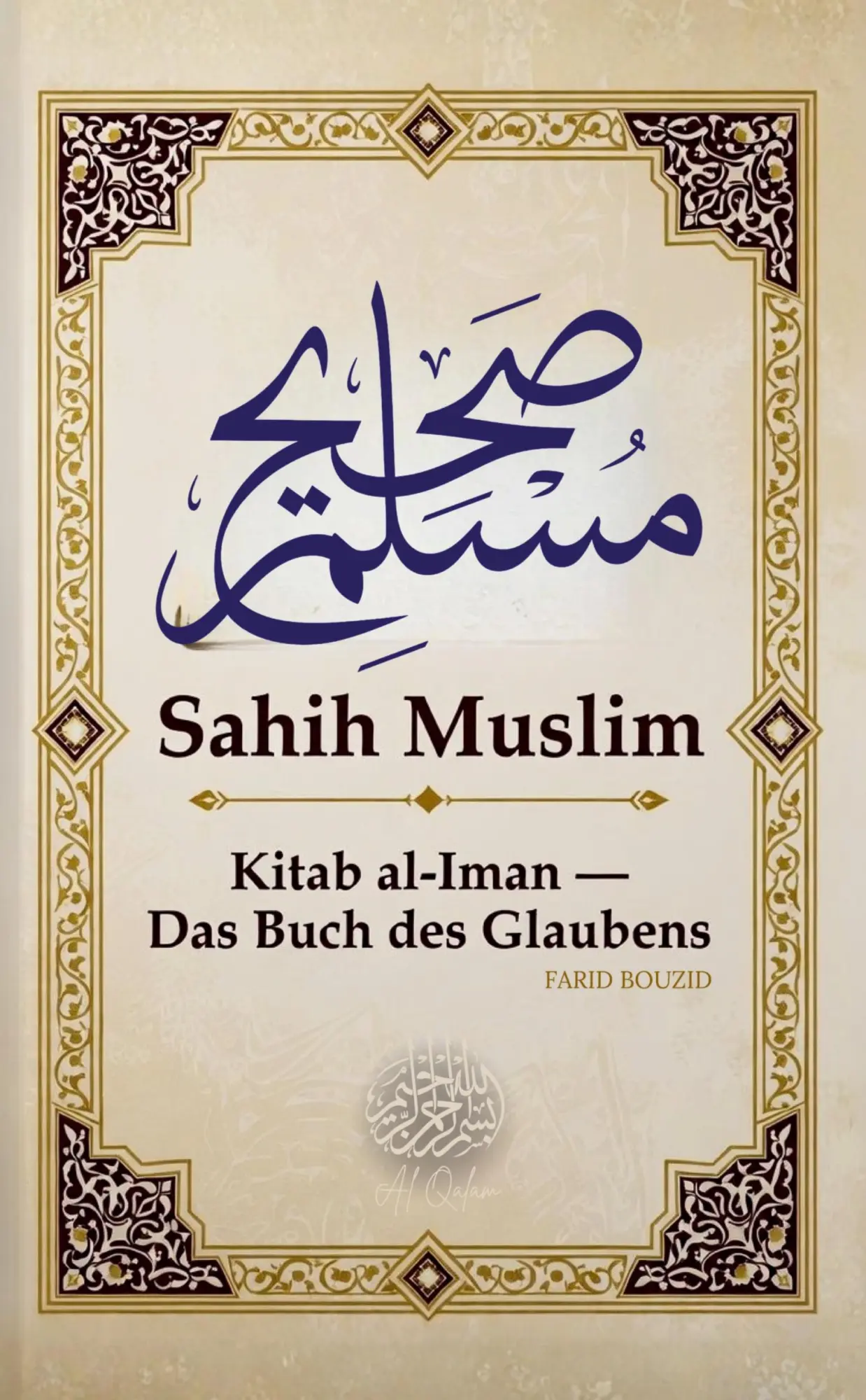 Cover: 9783384935700 | Sahih Muslim - Das Buch des Glaubens | Farid Bouzid | Taschenbuch