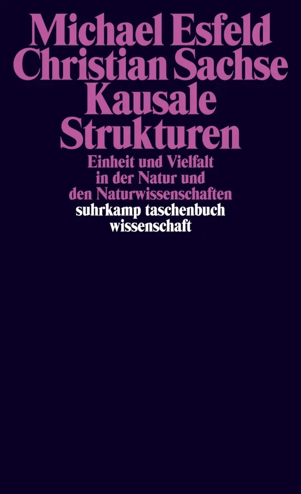 Cover: 9783518295700 | Kausale Strukturen | Michael Esfeld (u. a.) | Taschenbuch | 261 S.