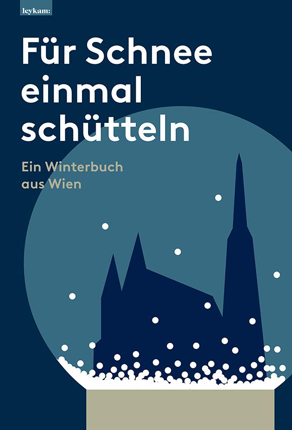 Cover: 9783701105700 | Für Schnee einmal schütteln. Ein Winterbuch aus Wien | Noggler-Gürtler