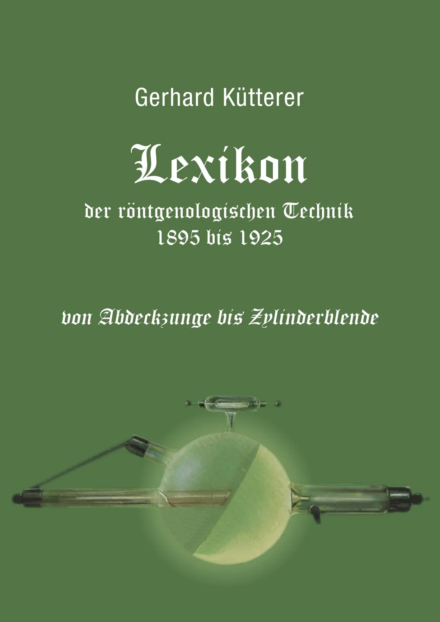 Cover: 9783744845700 | Lexikon der röntgenologischen Technik 1895 bis 1925 von Abdeckzunge...