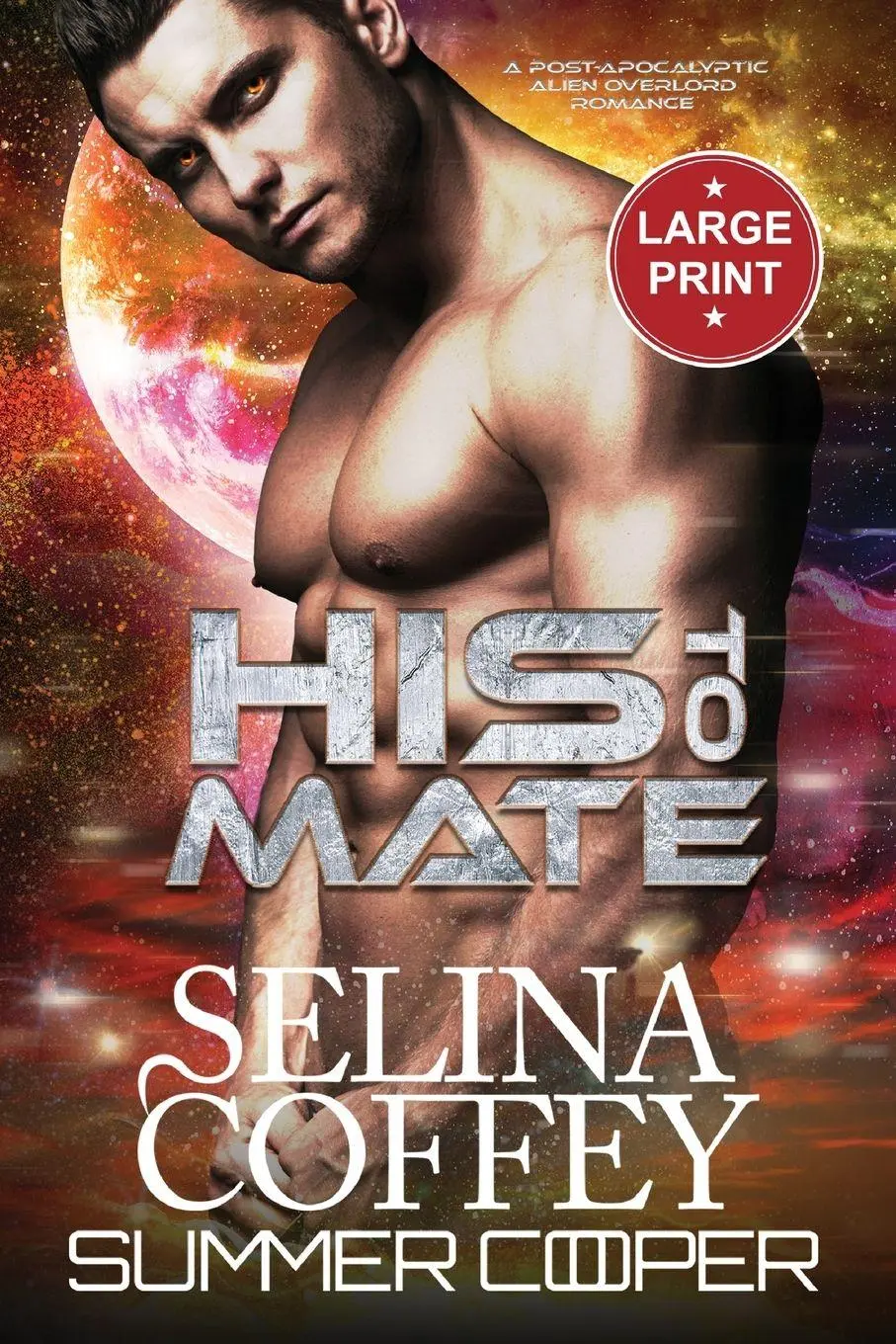 Cover: 9781917075800 | His To Mate | A Post-Apocalyptic Alien Overlord Romance (Large Print)