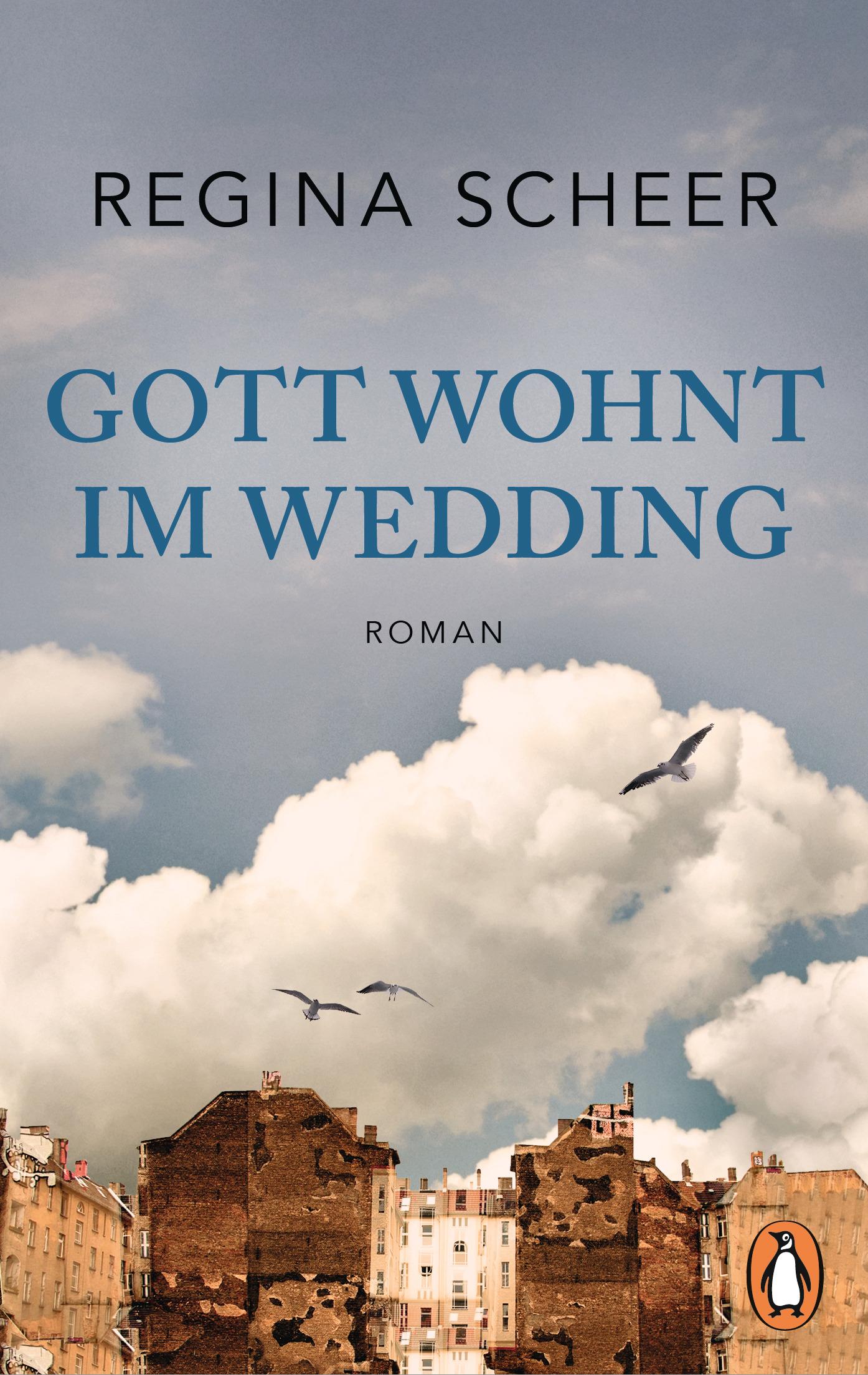 Cover: 9783328105800 | Gott wohnt im Wedding | Roman | Regina Scheer | Taschenbuch | 432 S.
