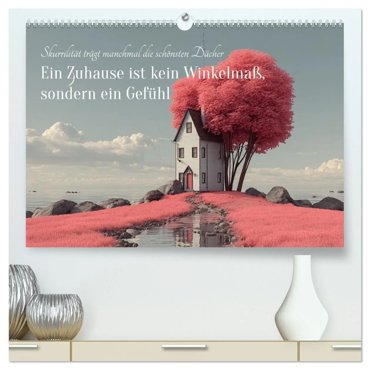 Cover: 9783516685800 | Ein Zuhause ist kein Winkelmaß, sondern ein Gefühl (hochwertiger...