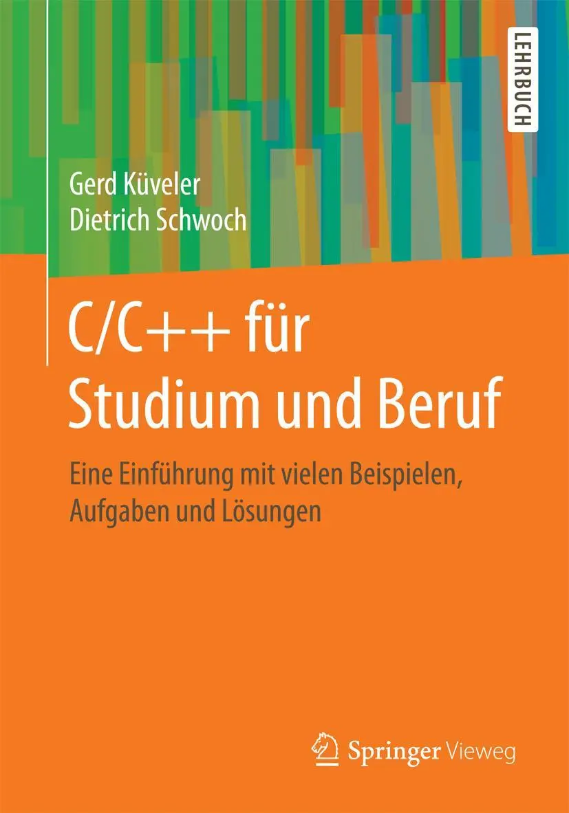 Cover: 9783658185800 | C/C++ für Studium und Beruf | Dietrich Schwoch (u. a.) | Taschenbuch