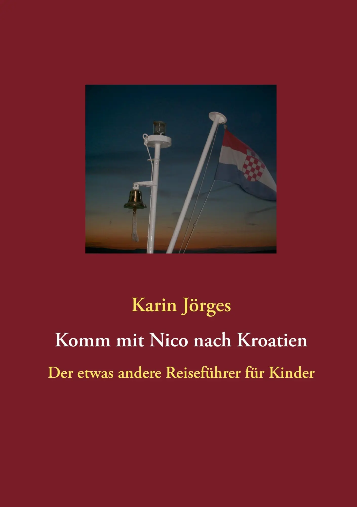 Cover: 9783848265800 | Komm mit Nico nach Kroatien | Der etwas andere Reiseführer für Kinder
