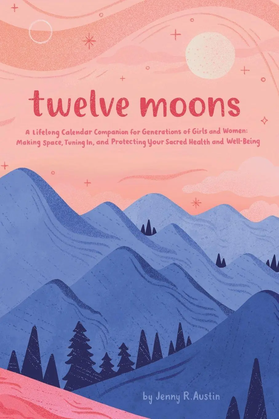 Cover: 9783952595800 | Twelve Moons | Jenny R. Austin | Taschenbuch | Englisch | 2023