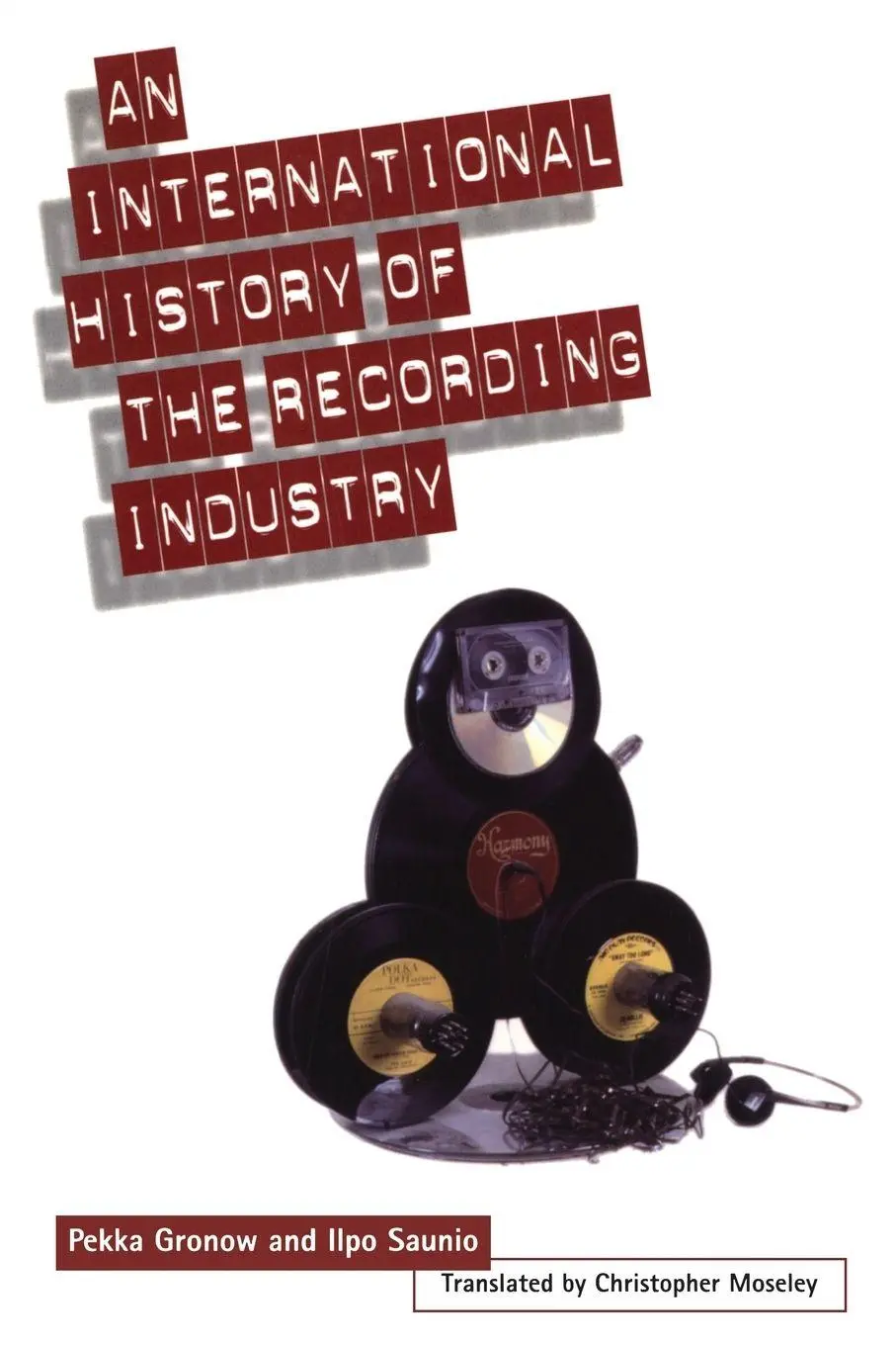 Cover: 9780304705900 | International History of the Recording Industry | Pekka Gronow (u. a.)