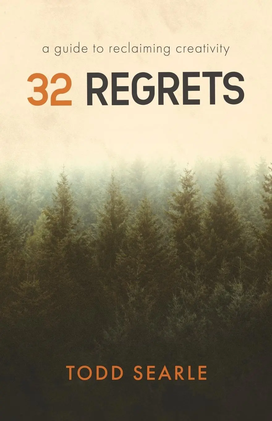 Cover: 9781641375900 | 32 Regrets | A Guide to Reclaiming Creativity | Todd Searle | Buch
