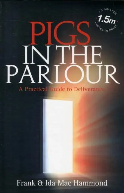 Cover: 9781903725900 | Pigs in the Parlour | Frank D. Hammond (u. a.) | Taschenbuch | 2007