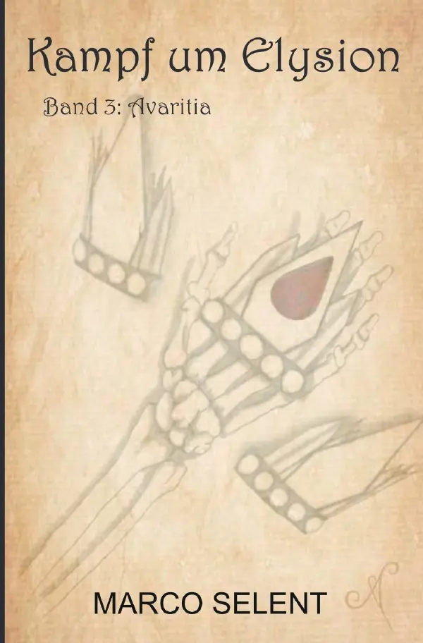 Cover: 9783565015900 | Kampf um Elysion - Band 3: Avaritia | DE | Marco Selent | Taschenbuch