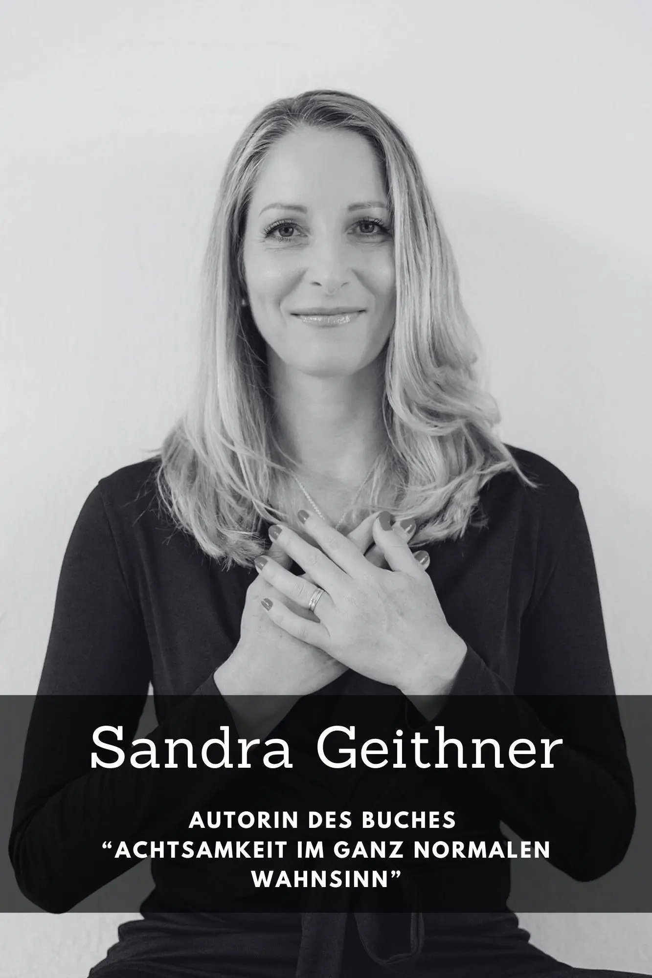 Autor: 9783910385900 | Achtsamkeit im ganz normalen Wahnsinn | Sandra Geithner | Taschenbuch