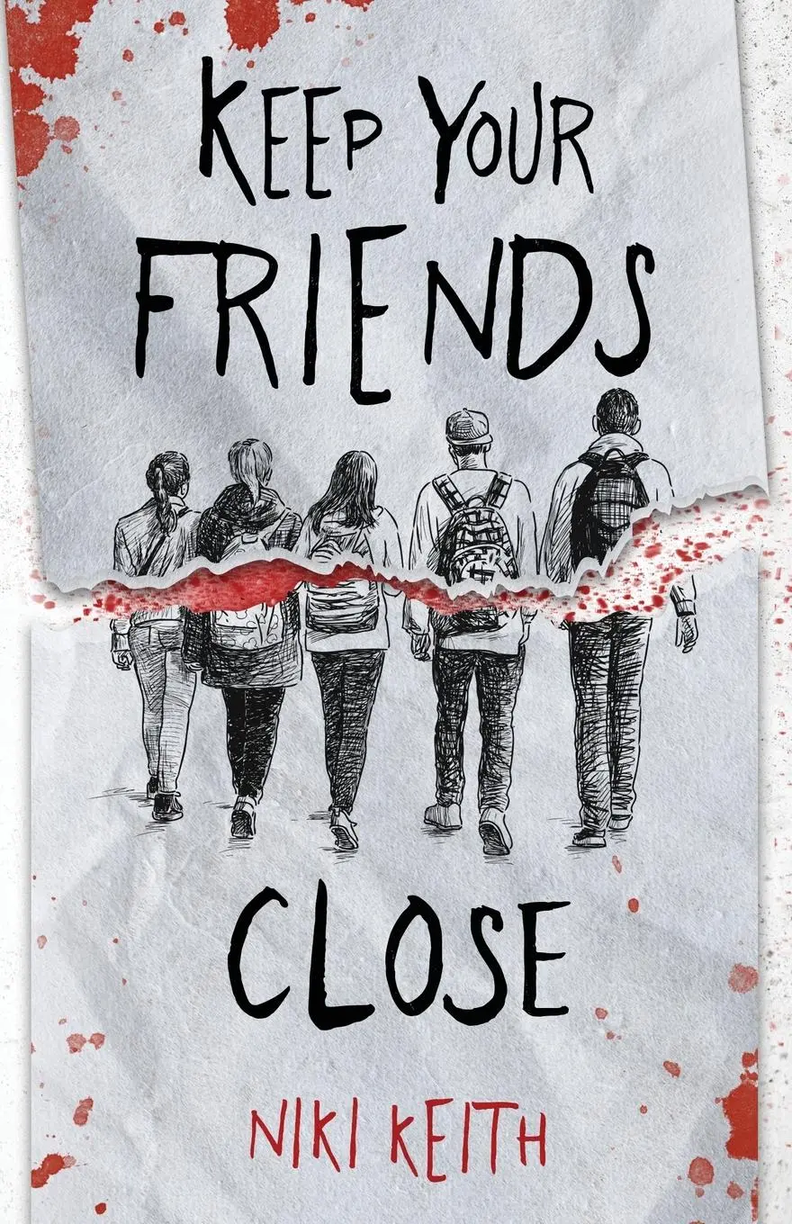Cover: 9798985055900 | Keep Your Friends Close | A Gritty YA Crime Thriller | Niki Keith