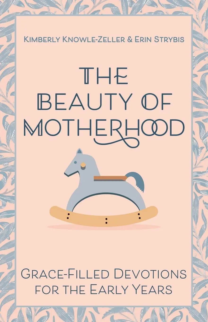 Cover: 9781640656000 | The Beauty of Motherhood | Grace-Filled Devotions for the Early Years