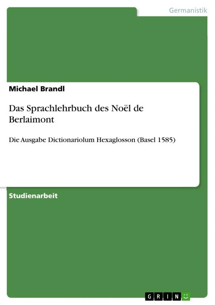 Cover: 9783656226000 | Das Sprachlehrbuch des Noël de Berlaimont | Michael Brandl | Buch