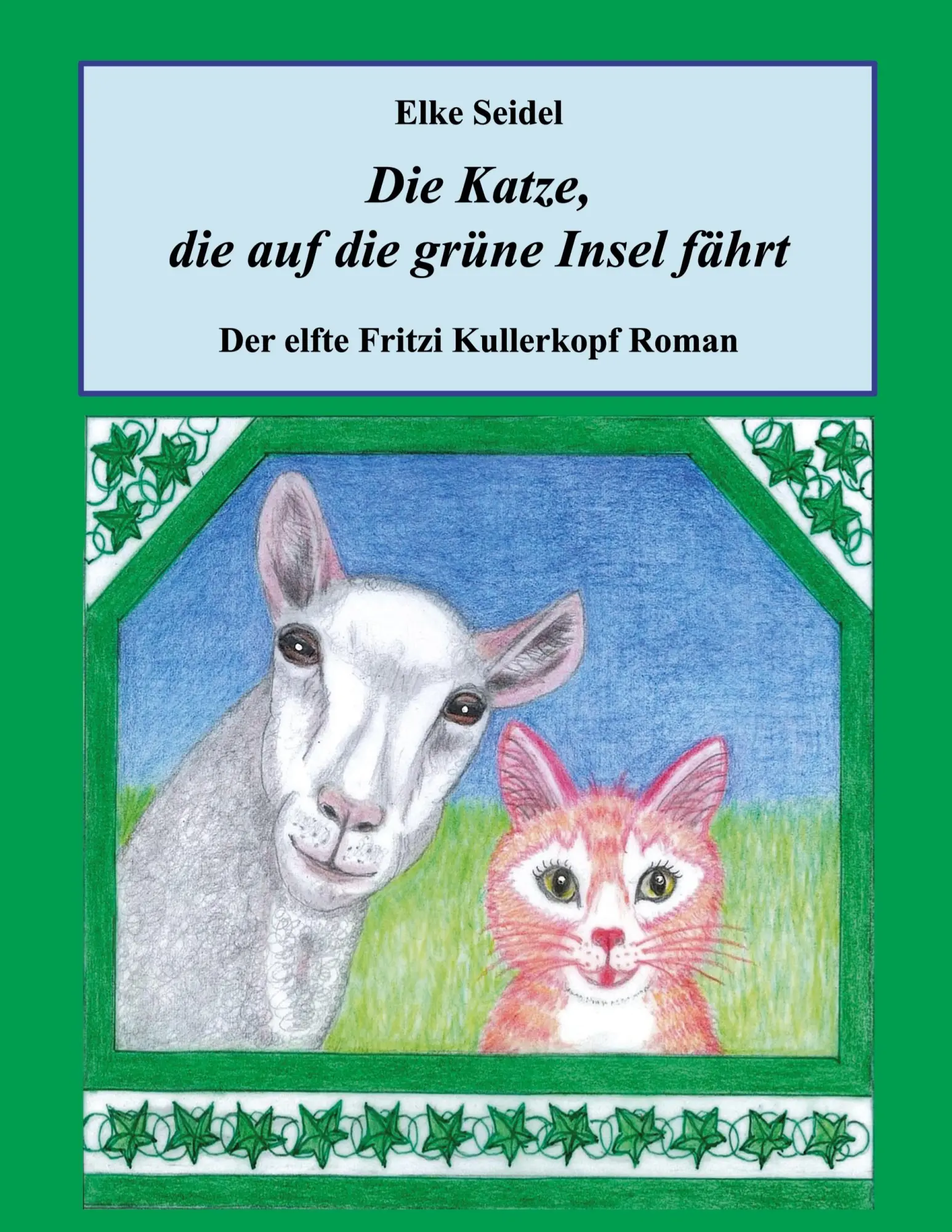 Cover: 9783758366000 | Die Katze, die auf die grüne Insel fährt | Elke Seidel | Taschenbuch