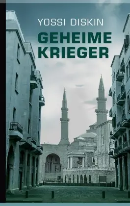 Cover: 9783759736000 | Geheime Krieger | 3. Avi Halon Mossad Thriller | Yossi Diskin | Buch