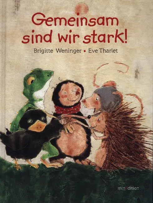 Cover: 9783865666000 | Gemeinsam sind wir stark | Einer für Alle und Ein Ball für alle | Buch