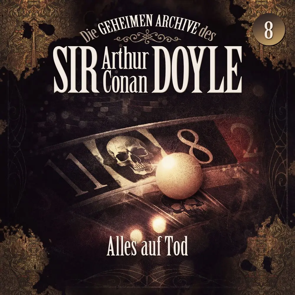Cover: 9783962826000 | Die geheimen Archive des Sir Arthur Conan Doyle - Alles auf Tod,1...
