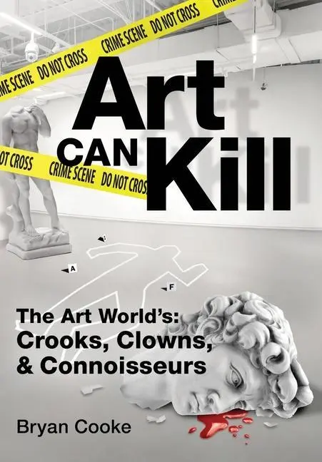 Cover: 9798986556000 | Art Can Kill | Bryan Cooke | Buch | Gebunden | Englisch | 2022