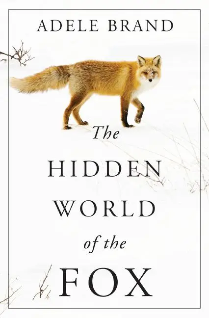 Cover: 9780062966100 | The Hidden World of the Fox | Adele Brand | Buch | Englisch | 2019