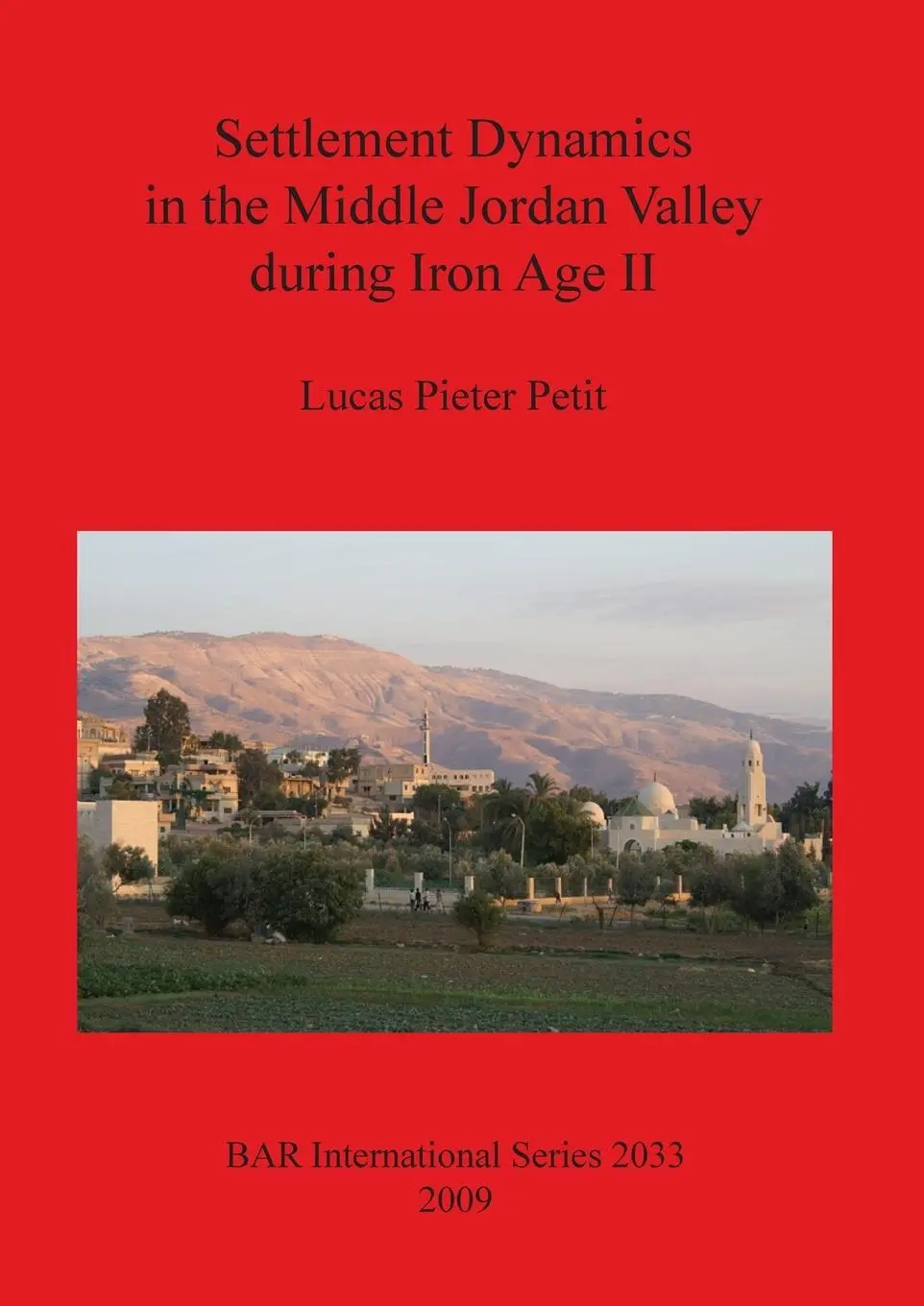 Cover: 9781407306100 | Settlement Dynamics in the Middle Jordan Valley during Iron Age II