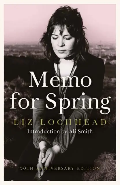 Cover: 9781846976100 | Memo for Spring | 50th Anniversary Edition | Liz Lochhead | Buch