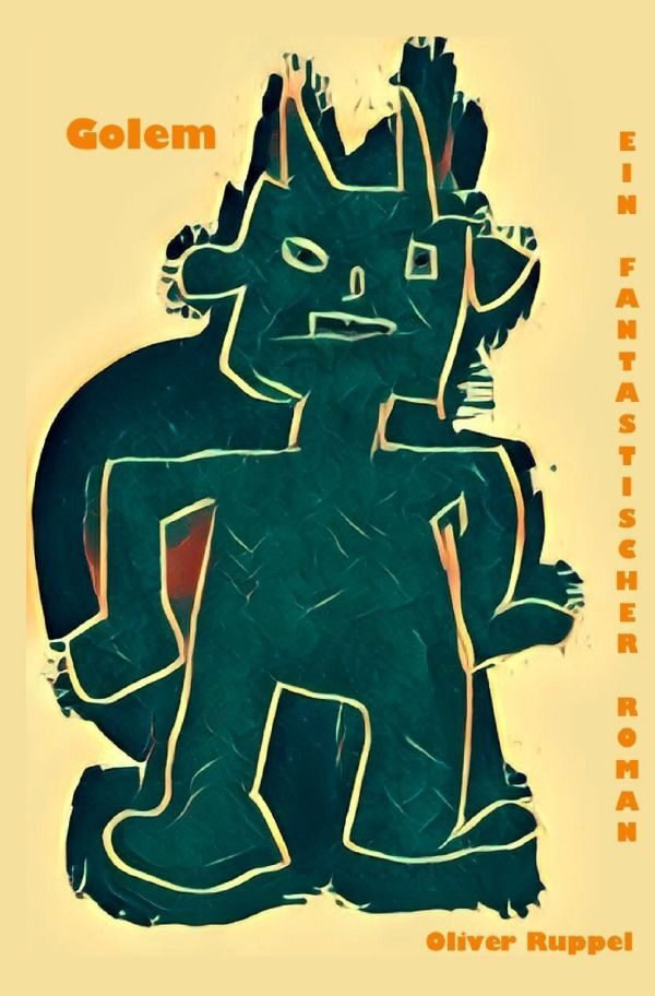 Cover: 9783758426100 | Golem | Ein fantastischer Roman | Oliver Ruppel | Taschenbuch | 244 S.