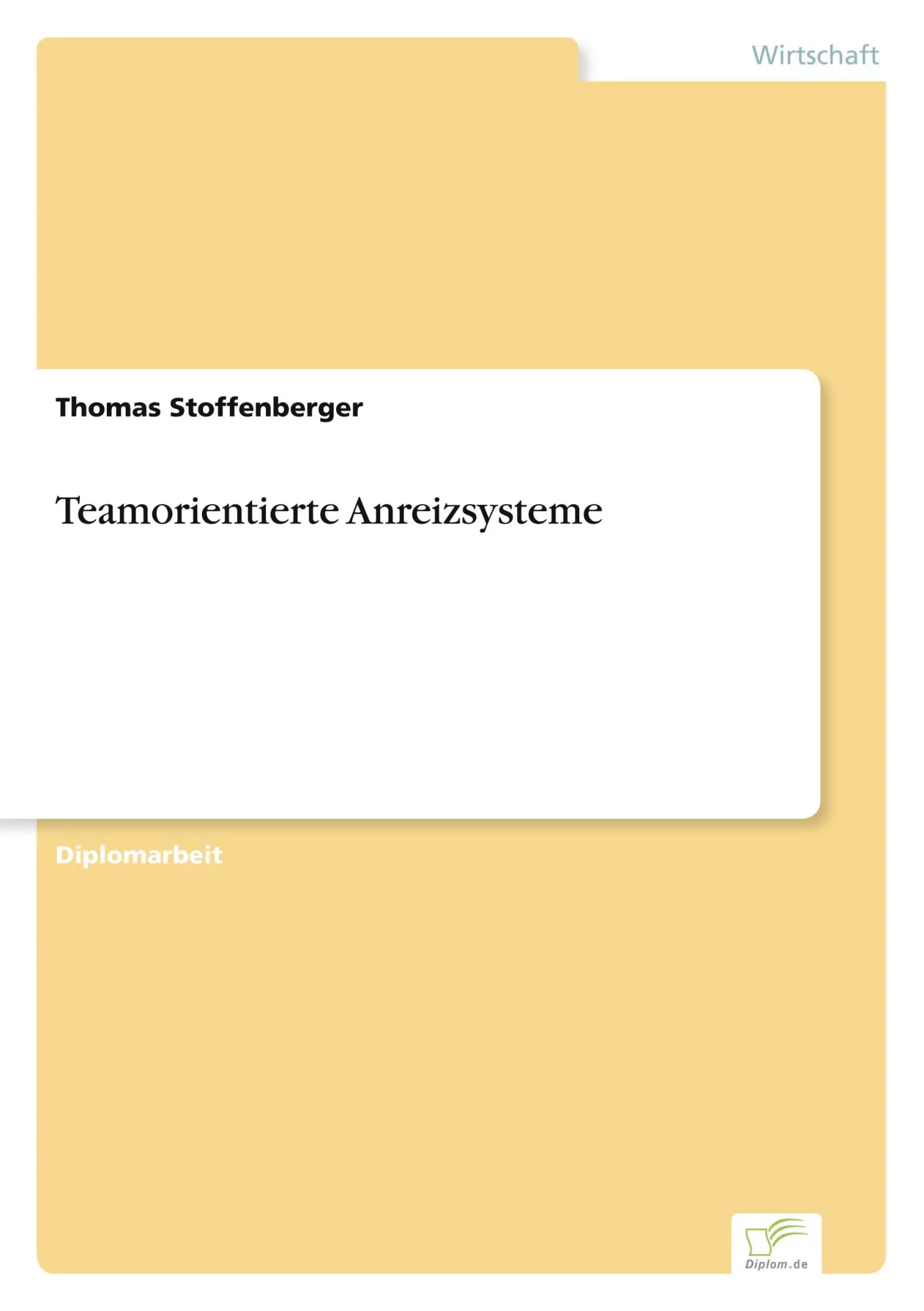 Cover: 9783838616100 | Teamorientierte Anreizsysteme | Thomas Stoffenberger | Taschenbuch