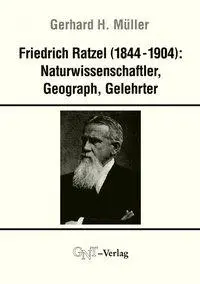 Cover: 9783928186100 | Friedrich Ratzel (1844-1904): Naturwissenschaftler, Geograph,...