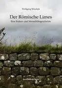 Cover: 9783939526100 | Der Römische Limes | Eine Kultur- und Mentalitätsgeschichte | Moschek