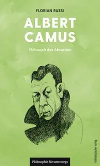Cover: 9783963116100 | Albert Camus | Philosoph des Absurden | Florian Russi | Taschenbuch