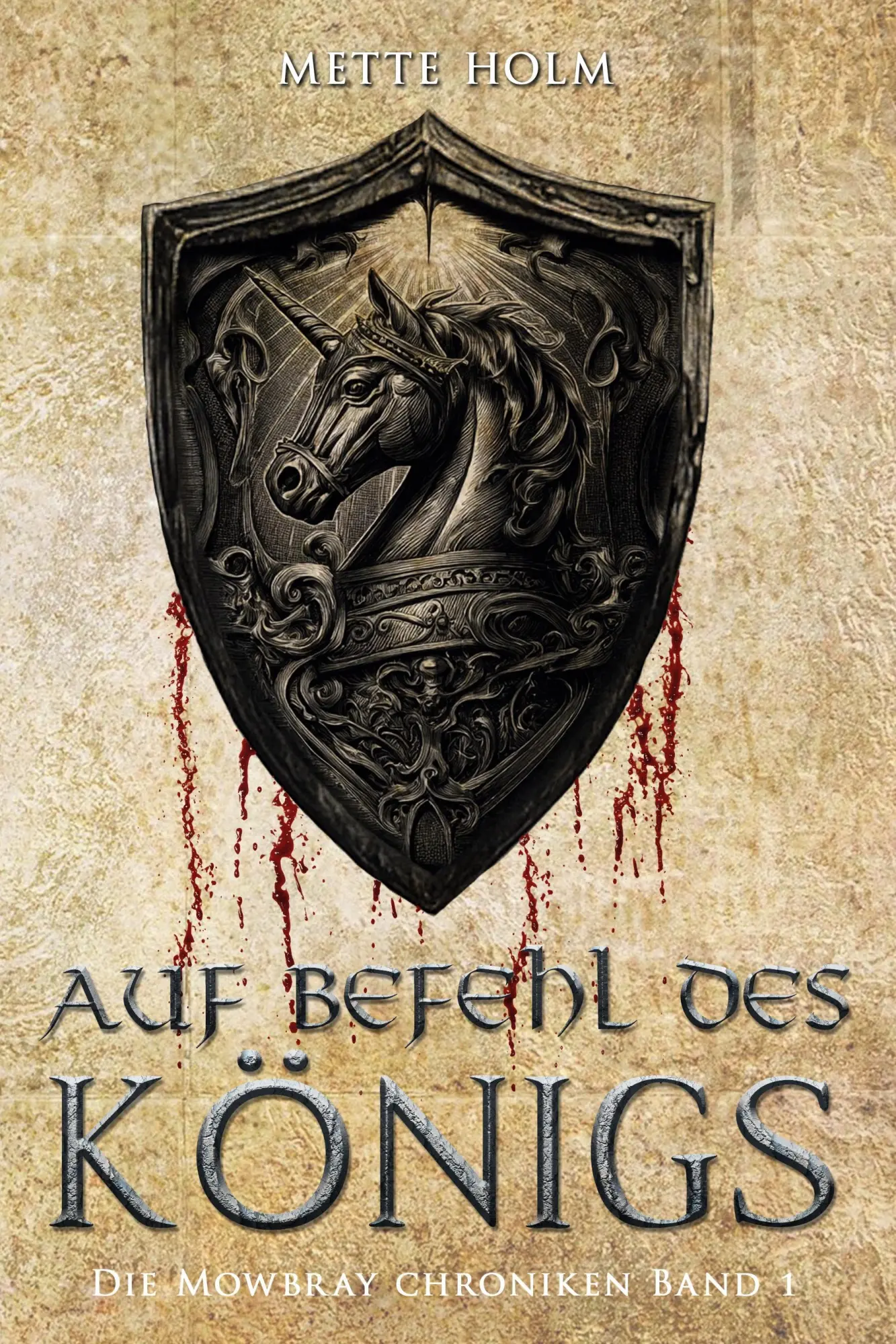 Cover: 9783964036100 | Die Mowbray-Chroniken - Band 1 | Auf Befehl des Königs | Mette Holm