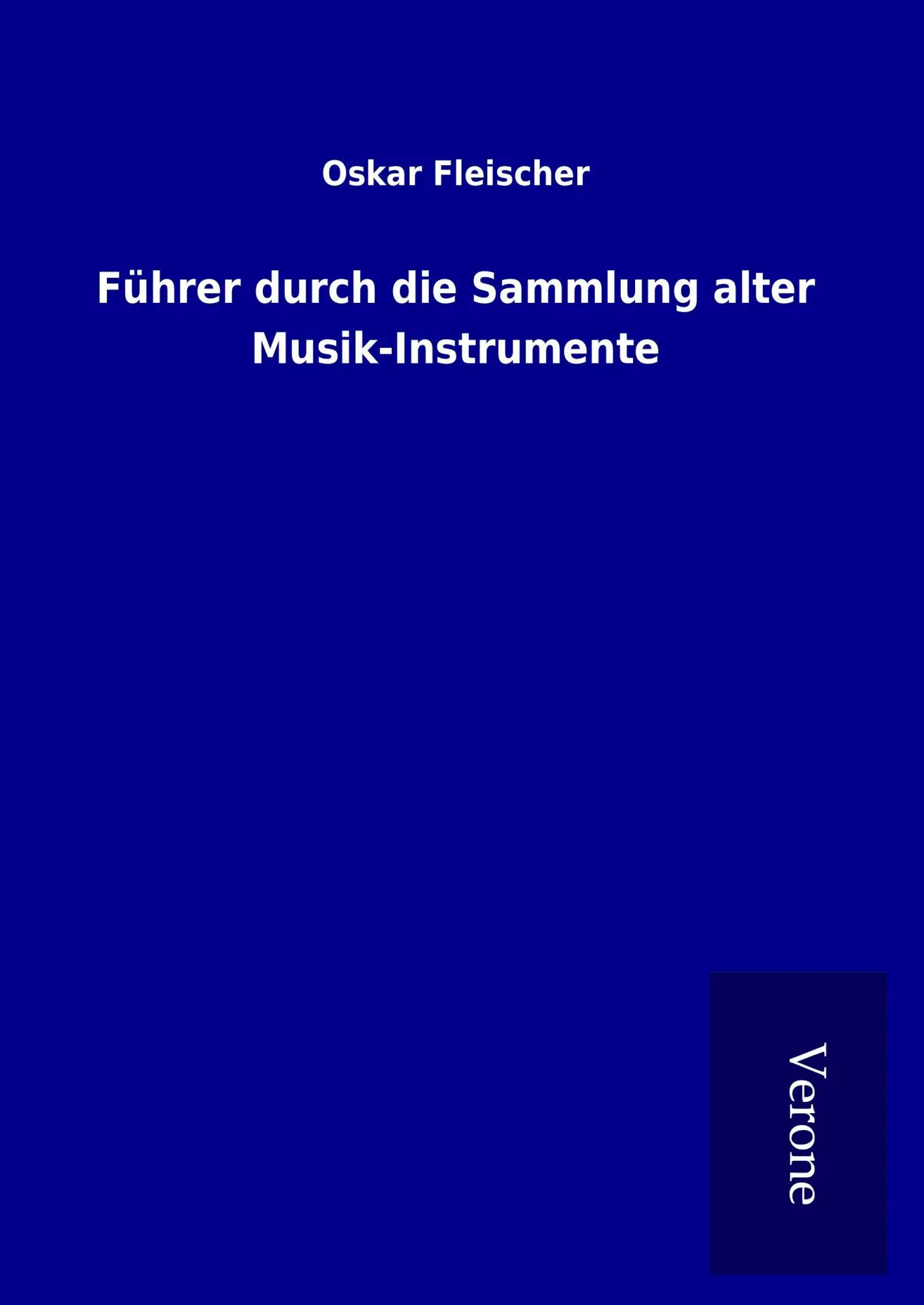 Führer durch die Sammlung alter Musik-Instrumente